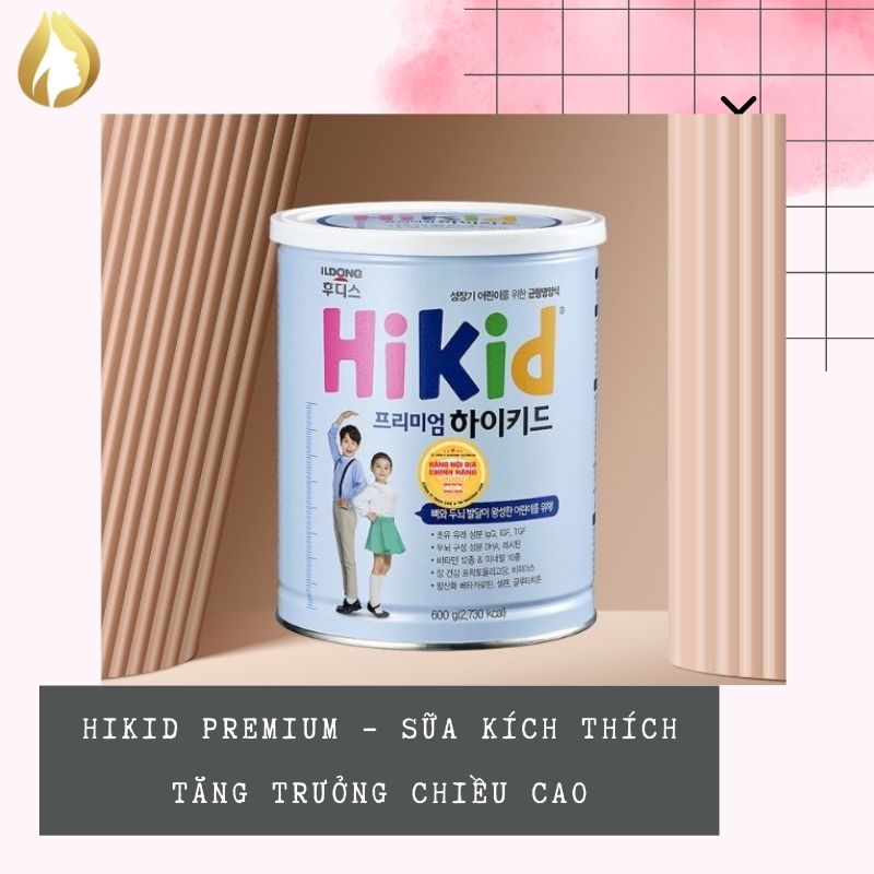 Hikid Premium – Sữa kích thích tăng trưởng chiều cao
