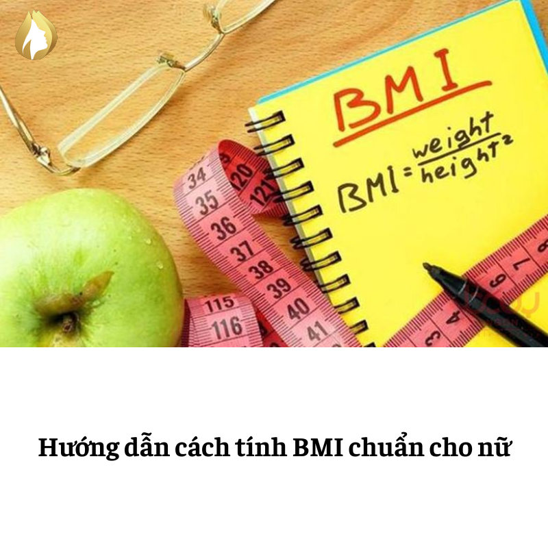 Hướng dẫn cách tính chỉ số BMI cho nữ chuẩn